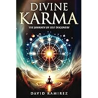 Divine Karma: The Journey of Self Discovery Divine Karma: The Journey of Self Discovery Paperback Kindle Hardcover