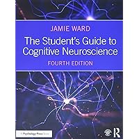 The Student's Guide to Cognitive Neuroscience The Student's Guide to Cognitive Neuroscience Paperback Kindle Hardcover