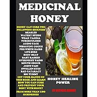 Medicinal Honey: Honey Healing Power Medicinal Honey: Honey Healing Power Paperback