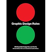 Graphic Design Rules: 365 Essential Design Dos and Don'ts Graphic Design Rules: 365 Essential Design Dos and Don'ts Kindle Paperback