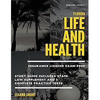 Florida Life and Health Insurance License Exam Prep: Updated Yearly Study Guide Includes State Law Supplement and 3 Complete Practice Tests Florida Life and Health Insurance License Exam Prep: Updated Yearly Study Guide Includes State Law Supplement and 3 Complete Practice Tests Paperback Kindle