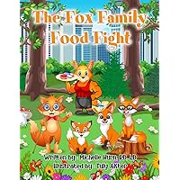 The Fox Family Food Fight The Fox Family Food Fight Paperback Kindle