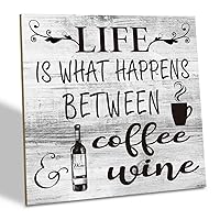 Coffee Wine Sign, Life is What Happens Between Coffee and Wine, Wood Plaque Table Art Sign 6.2*6.2inch, Funny Coffee Sign, Home Bar Tabletop Decor, Rustic Wood Sign for Kitchen Cafe Coffee Bar Décor