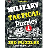MILITARY TACTICAL Puzzles; Vol.1 (MILITARY TACTICAL Puzzles: 250 Puzzles(Word Search, Codeword, Sudoku and Word Fill-ins)) MILITARY TACTICAL Puzzles; Vol.1 (MILITARY TACTICAL Puzzles: 250 Puzzles(Word Search, Codeword, Sudoku and Word Fill-ins)) Paperback
