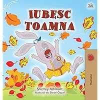 I Love Autumn (Romanian children's book) (Romanian Bedtime Collection) (Romanian Edition) I Love Autumn (Romanian children's book) (Romanian Bedtime Collection) (Romanian Edition) Hardcover Paperback