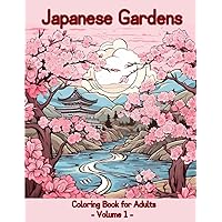 Japanese Gardens Coloring Book for Adults: Volume 1 - Color your way to tranquility with our 50 unique coloring pages, where the timeless allure of ... the enchanting beauty of cherry blossoms Japanese Gardens Coloring Book for Adults: Volume 1 - Color your way to tranquility with our 50 unique coloring pages, where the timeless allure of ... the enchanting beauty of cherry blossoms Paperback