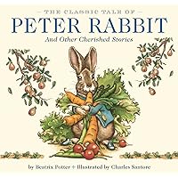 The Classic Tale of Peter Rabbit: The Classic Edition by The New York Times Bestselling Illustrator, Charles Santore The Classic Tale of Peter Rabbit: The Classic Edition by The New York Times Bestselling Illustrator, Charles Santore Hardcover Kindle Audible Audiobook Board book Paperback