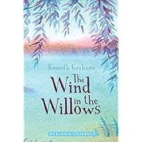 The Wind in the Willows (Dyslexia-Friendly Edition) The Wind in the Willows (Dyslexia-Friendly Edition) Hardcover Paperback