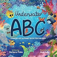 Underwater ABC - A Marine Life Alphabet Book for Kids: Enjoy Reading FunFacts and Learning Letters with this Ocean Book for Children (FunFact ABCs) Underwater ABC - A Marine Life Alphabet Book for Kids: Enjoy Reading FunFacts and Learning Letters with this Ocean Book for Children (FunFact ABCs) Paperback Kindle Hardcover