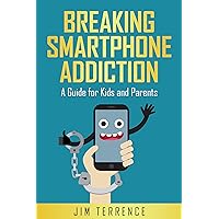 Breaking Smartphone Addiction: A Guide for Kids and Parents