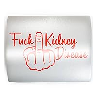 FUCK KIDNEY DISEASE Middle Finger [explicit] - PICK YOUR COLOR & SIZE - Vinyl Decal Sticker K