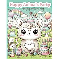 Coloring Book for Kids ： Happy Animals Party, Over 50 Cute Animals Colouring Pages for For Kids Ages 4-8: Enjoy over 50 unique coloring pages featuring adorable animal characters in a party