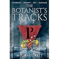 The Botanist's Tracks (Beyond the Tracks) The Botanist's Tracks (Beyond the Tracks) Kindle Paperback Hardcover