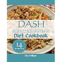 DASH MEDITERRANEAN Diet Cookbook: Improve Your Health With Expert Guidance Tips And Guide To Control Your Weight,Heart and Boost Your Immune System + 14 ... Diet & Wellness Prepping Book 21) DASH MEDITERRANEAN Diet Cookbook: Improve Your Health With Expert Guidance Tips And Guide To Control Your Weight,Heart and Boost Your Immune System + 14 ... Diet & Wellness Prepping Book 21) Kindle Paperback