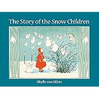 The Story of the Snow Children The Story of the Snow Children Hardcover