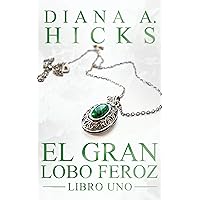 El Gran Lobo Feroz (La Sociedad nº 3) (Spanish Edition) El Gran Lobo Feroz (La Sociedad nº 3) (Spanish Edition) Kindle Paperback