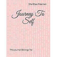 Journey To Self: This Journal Belongs To: