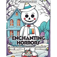 Enchanting Horrors: A cute creepy toy coloring wonderland