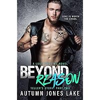 Beyond Reason: Teller's Story, Part Two (Lost Kings MC Book 9) Beyond Reason: Teller's Story, Part Two (Lost Kings MC Book 9) Kindle Audible Audiobook Paperback Audio CD