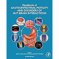 Handbook of Gastrointestinal Motility and Disorders of Gut-Brain Interactions Handbook of Gastrointestinal Motility and Disorders of Gut-Brain Interactions Kindle Paperback