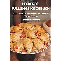 Leckeres Füllungs-Kochbuch (German Edition)