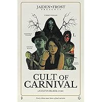 Cult of Carnival: A Cultus Black Story Cult of Carnival: A Cultus Black Story Paperback Kindle