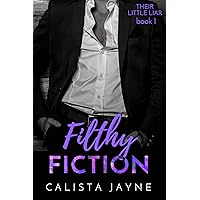 Filthy Fiction (Their Little Liar Book 1) Filthy Fiction (Their Little Liar Book 1) Kindle Paperback