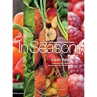In Season: Cooking with Vegetables and Fruits In Season: Cooking with Vegetables and Fruits Hardcover
