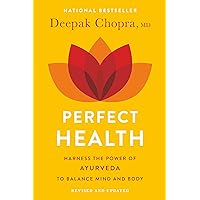 Perfect Health--Revised and Updated: The Complete Mind Body Guide Perfect Health--Revised and Updated: The Complete Mind Body Guide Kindle Spiral-bound Paperback