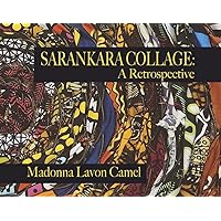 Sarankara Collage: A Retrospective