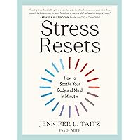 Stress Resets: How to Soothe Your Body and Mind in Minutes Stress Resets: How to Soothe Your Body and Mind in Minutes Paperback Audible Audiobook Kindle