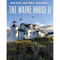 The Maine House II: Inland, Inshore and On Islands The Maine House II: Inland, Inshore and On Islands Hardcover