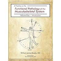 A Treatise on the Functional Pathology of the Musculoskeletal System: Volume 1: Introduction A Treatise on the Functional Pathology of the Musculoskeletal System: Volume 1: Introduction Hardcover Kindle