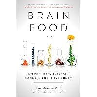 Brain Food: The Surprising Science of Eating for Cognitive Power Brain Food: The Surprising Science of Eating for Cognitive Power Paperback Kindle Audible Audiobook Hardcover Audio CD