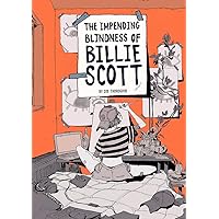 The Impending Blindness of Billie Scott The Impending Blindness of Billie Scott Paperback Kindle