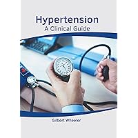 Hypertension: A Clinical Guide