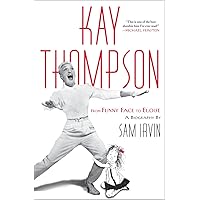 Kay Thompson: From Funny Face to Eloise Kay Thompson: From Funny Face to Eloise Kindle Hardcover Paperback