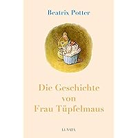 Die Geschichte von Frau Tüpfelmaus (German Edition)