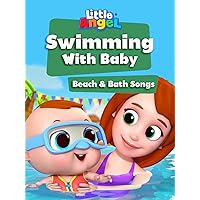 Swimming With Baby Beach & Bath Songs - Little Angel