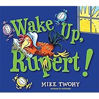 Wake Up, Rupert! Wake Up, Rupert! Hardcover Kindle