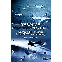 Through Blue Skies to Hell: America's 