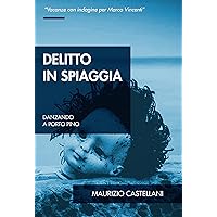 Delitto in spiaggia: Danzando a Porto Pino (Italian Edition) Delitto in spiaggia: Danzando a Porto Pino (Italian Edition) Kindle Paperback