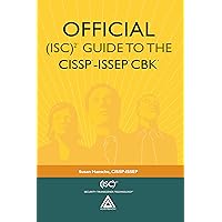 Official (ISC)2® Guide to the CISSP®-ISSEP® CBK® ((ISC)2 Press) Official (ISC)2® Guide to the CISSP®-ISSEP® CBK® ((ISC)2 Press) Hardcover Kindle