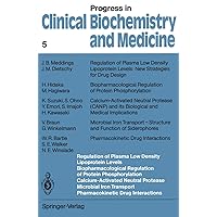 Regulation of Plasma Low Density Lipoprotein Levels Biopharmacological Regulation of Protein Phosphorylation Calcium-Activated Neutral Protease ... in ... in Clinical Biochemistry and Medicine) Regulation of Plasma Low Density Lipoprotein Levels Biopharmacological Regulation of Protein Phosphorylation Calcium-Activated Neutral Protease ... in ... in Clinical Biochemistry and Medicine) Paperback