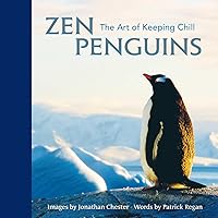 Zen Penguins: The Art of Keeping Chill (Volume 5) (Extreme Images) Zen Penguins: The Art of Keeping Chill (Volume 5) (Extreme Images) Hardcover Kindle