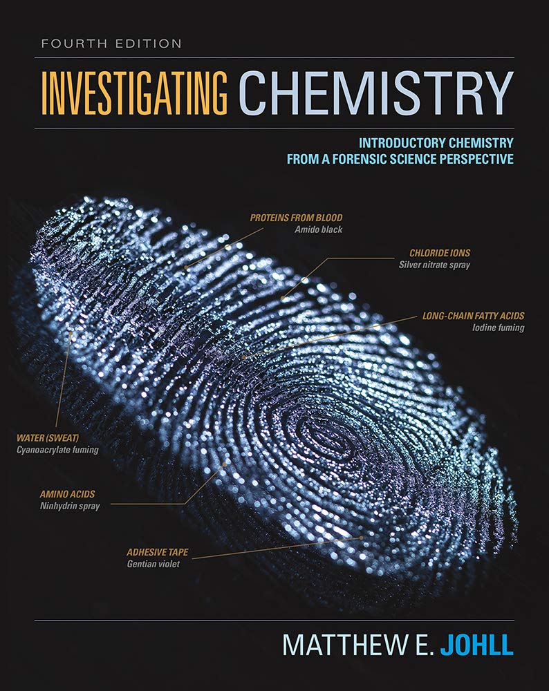 Investigating Chemistry: Introductory Chemistry From A Forensic Science Perspective