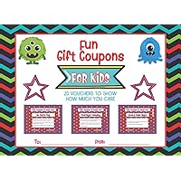 Fun Gift Coupons For Kids: Vouchers To Gift Experiences, Time and Attention - Great for Valentine's Day, Christmas, and Birthdays (Gift Books for Kids)