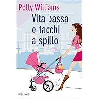 Vita bassa e tacchi a spillo (Bestseller Vol. 62) (Italian Edition) Vita bassa e tacchi a spillo (Bestseller Vol. 62) (Italian Edition) Kindle Paperback