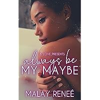 Always Be My Maybe Always Be My Maybe Kindle