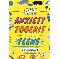The Anxiety Toolkit for Teens: A Simple And Hands-on Workbook With Powerful DBT And CBT Tools To Overcome Teen Stress And Anxiety And Improve Mental Health (Life Skills for Teens) The Anxiety Toolkit for Teens: A Simple And Hands-on Workbook With Powerful DBT And CBT Tools To Overcome Teen Stress And Anxiety And Improve Mental Health (Life Skills for Teens) Paperback Kindle Hardcover